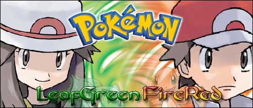 GBA]Pokémon Fire Red/Leaf Green
